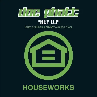 Hey DJ by Doc Phatt