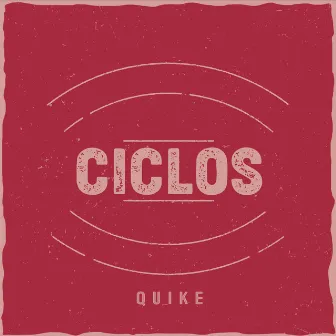 Ciclos by Quike