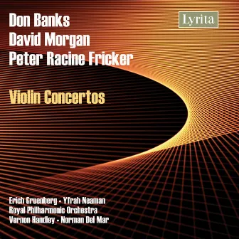 Banks, Morgan & Fricker: Violin Concertos by Yfrah Neaman