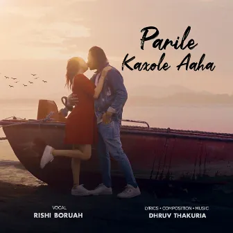 Parile Kaxole Aaha by Rishi Boruah