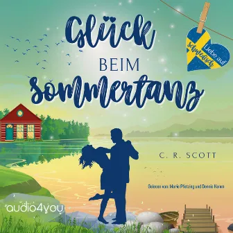 Glück beim Sommertanz (Schweden-Reihe Band 4) by C. R. Scott