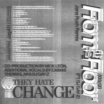 From the Floor (Jana Rush Remix) by They Hate Change