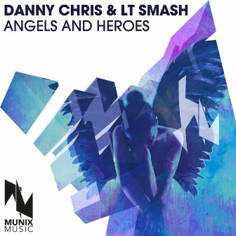 Angels and Heroes by Danny Chris