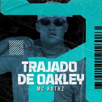 Trajado de Oakley by Mc Rothz