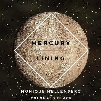 Mercury Lining by Monique Hellenberg