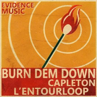 Burn Dem Down (L'Entourloop Remix) by Capleton