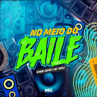 No Meio do Baile by Gêmeas Castro