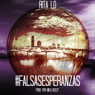 Falsas Esperanzas by Rita Lo