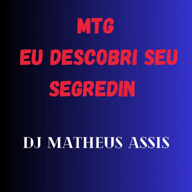 MTG Eu Descobri Seu Segredin