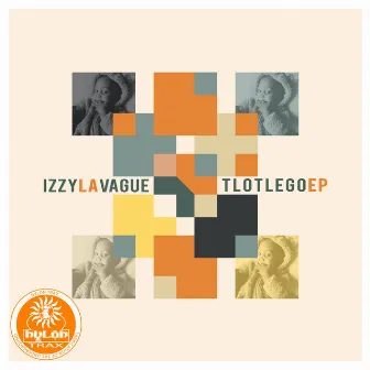 Tlotlego Ep by Izzy La Vague