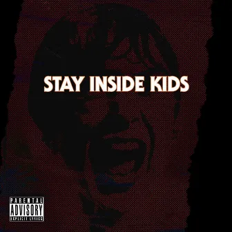 STAY INSIDE KIDS by NEWERACAM