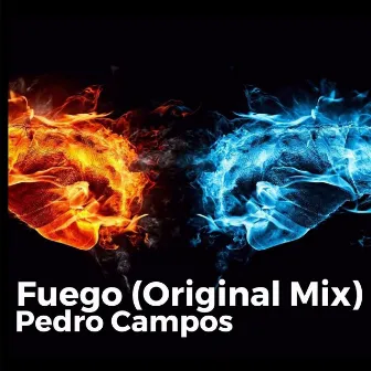 Fuego (Original Mix) by Pedro Campos