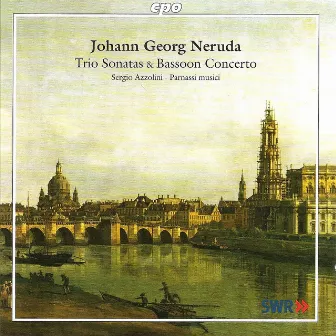 Neruda, J.B.G.: Trio Sonatas Nos. 2, 4, 5 and 6 / Bassoon Concerto by Johann Baptist Georg Neruda