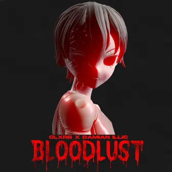 Bloodlust by CLXRB