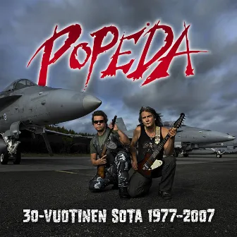 30-Vuotinen Sota (1977-2007) by Popeda