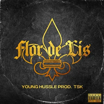 Flor de Lis by Young Hussle