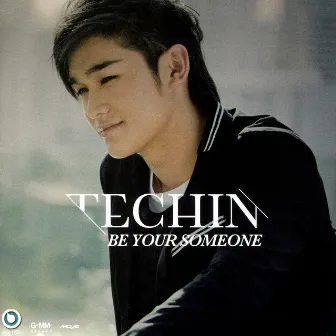 BE YOUR SOMEONE by Techin