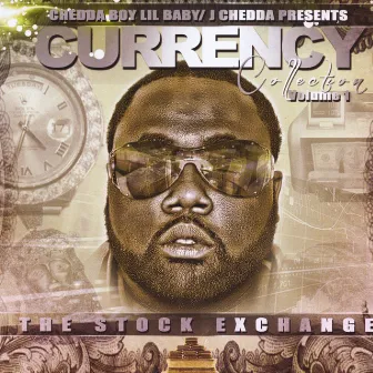 Currency Collection, Vol. 1: The Stock Exchange by Chedda Boy Lilbaby