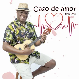 Caso de Amor by Preto Joia