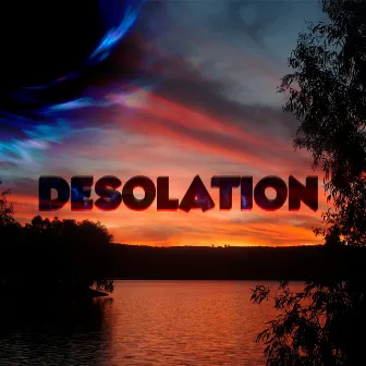 Desolation by FINIVOID