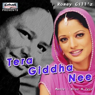 Tera Gidha Nee by Romey Gill