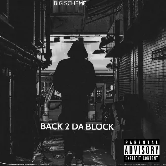 Back 2 Da Block by Big Scheme