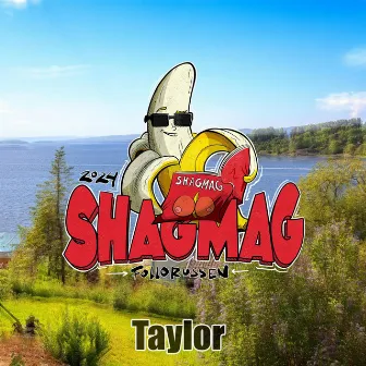 Shagmag 2024 by Taylor