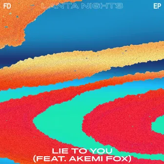 Lie To You by FD