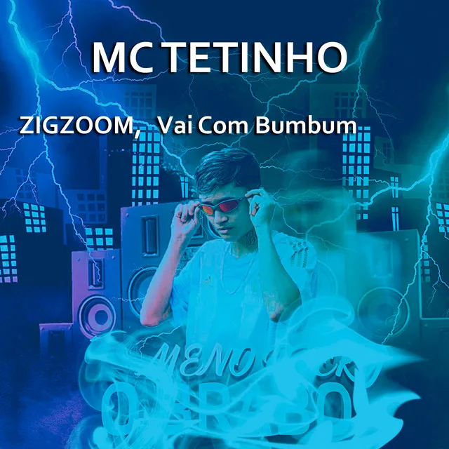 Zigzoom, Vai Com Bumbum