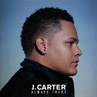 Always There by J. Carter