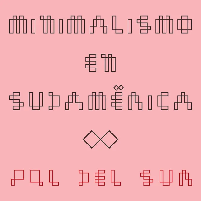 Minimalismo en Sudamerica