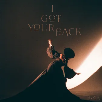 I Got Your Back by K.ZIA