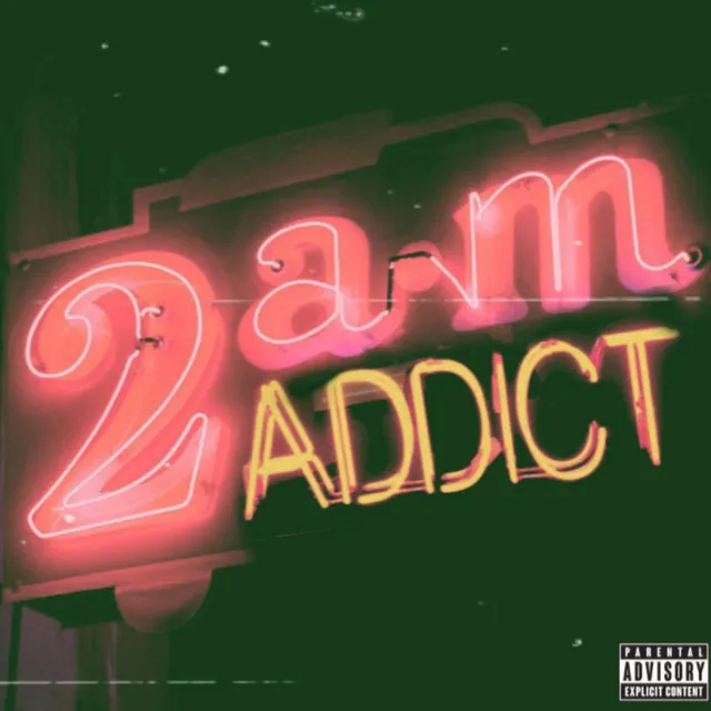 2 AM (Addict)