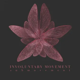 Submovement by Involuntary Movement