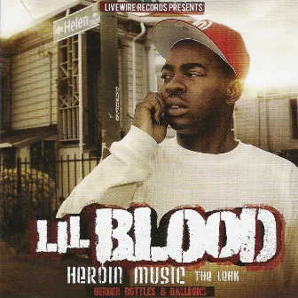 Heroin Music: The Leak by Lil Blood