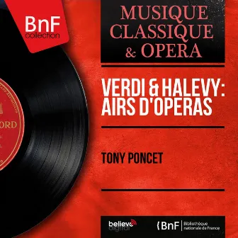 Verdi & Halévy: Airs d'opéras (Mono Version) by Tony Poncet