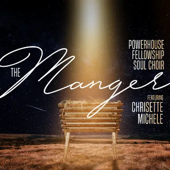 The Manger by Powerhouse Fellowship Soul Choir