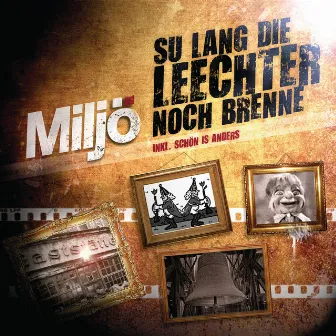 Su lang die Leechter noch brenne by Miljö