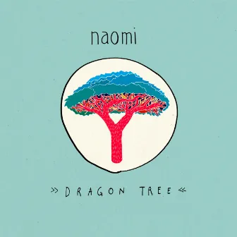 Dragon Tree by Naomi