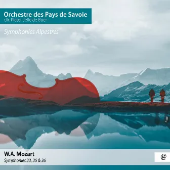 Mozart: Symphonies Alpestres by Orchestre des Pays de Savoie