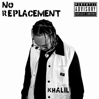 No Replacement by Khalil