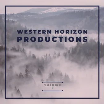 Western Horizon Produktions, Vol. 5 by Western Horizon Productions