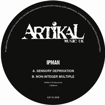 Sensory Deprivation by Ipman