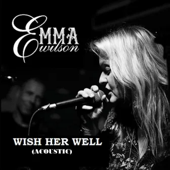 Wish Her Well by Emma Wilson