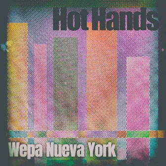 Wepa Nueva York by Hot Hands