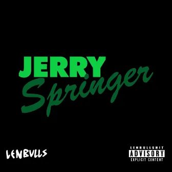 Jerry Springer by LenBulls