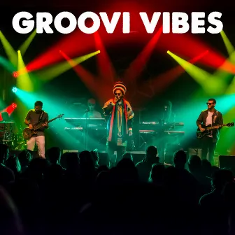 GrooVI Vibes by GrooVI