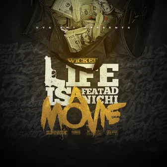 Life Is a Movie by W1cked