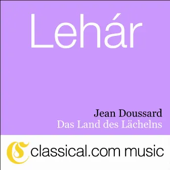 Franz Lehár, Das Land Des Lächelns by Ana-Maria Miranda