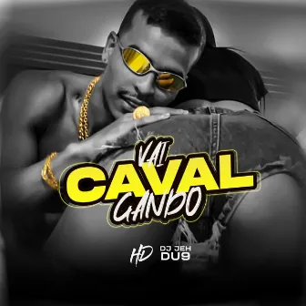 Vai Cavalgando by Mc HD